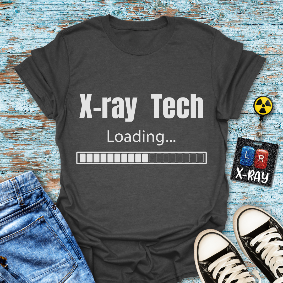 "X-Ray Tech Loading..." T-Shirt
