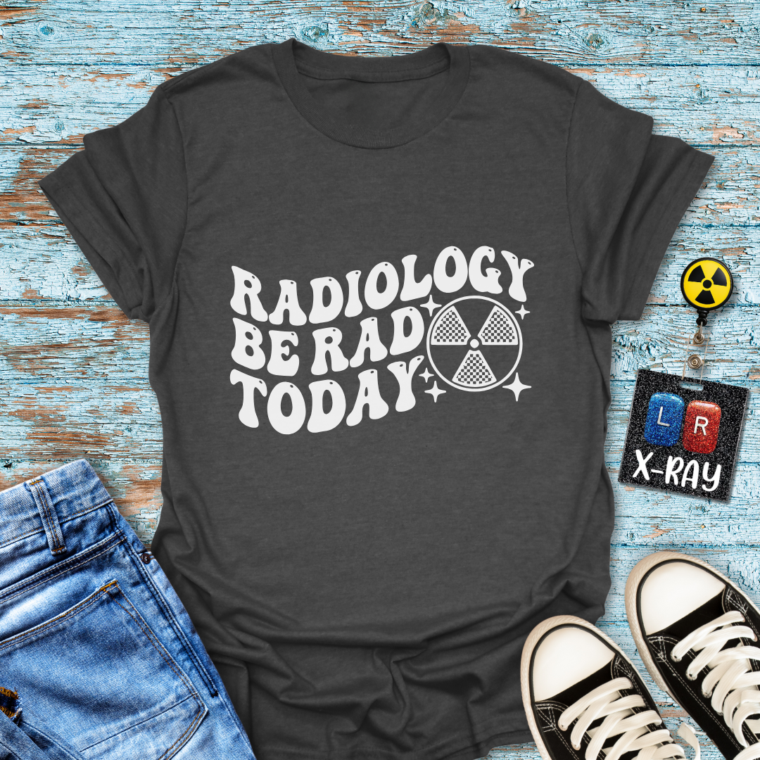 "Be Rad Today" T-Shirt