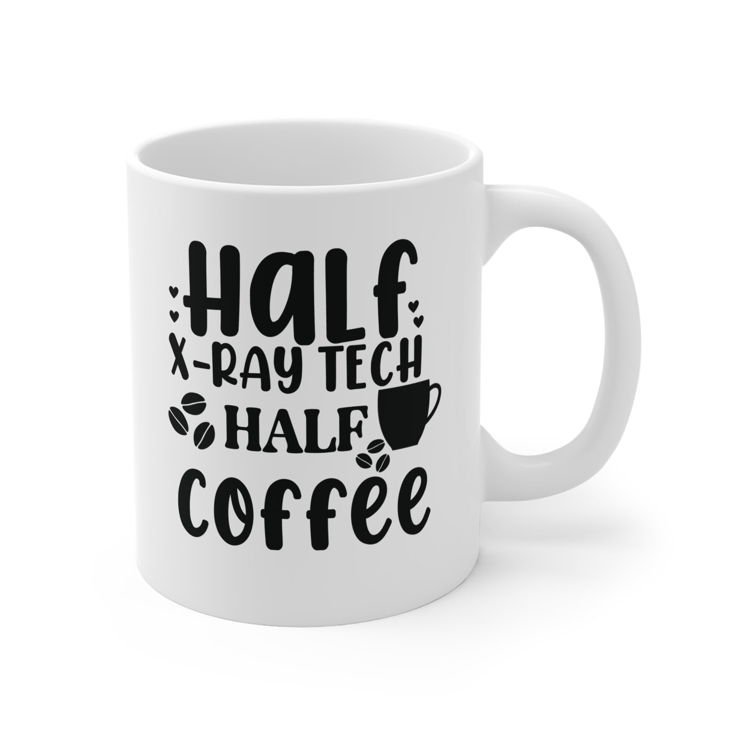 "Half X-Ray Tech, Half Coffee" Mug – Powered by Bones and Beans