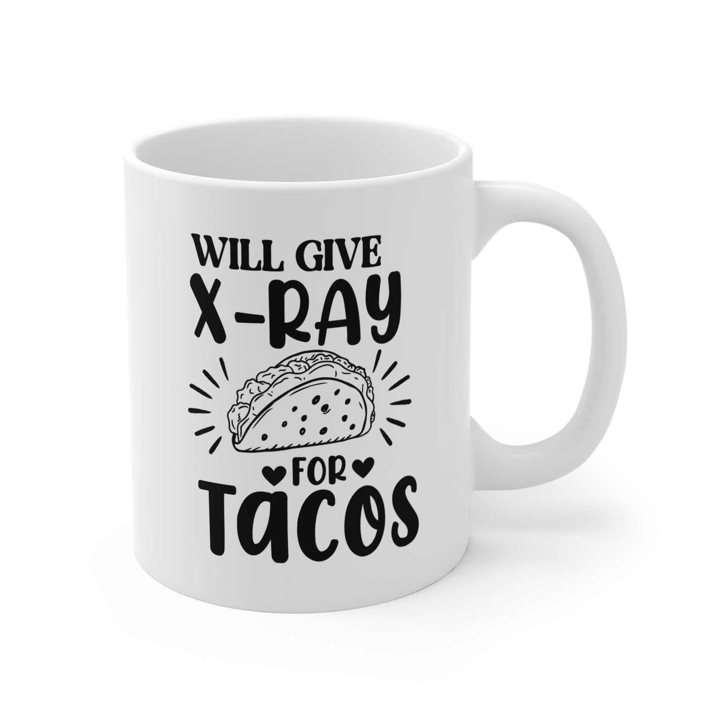 "Will Give X-Ray for Tacos" Mug – The Ultimate Trade Deal