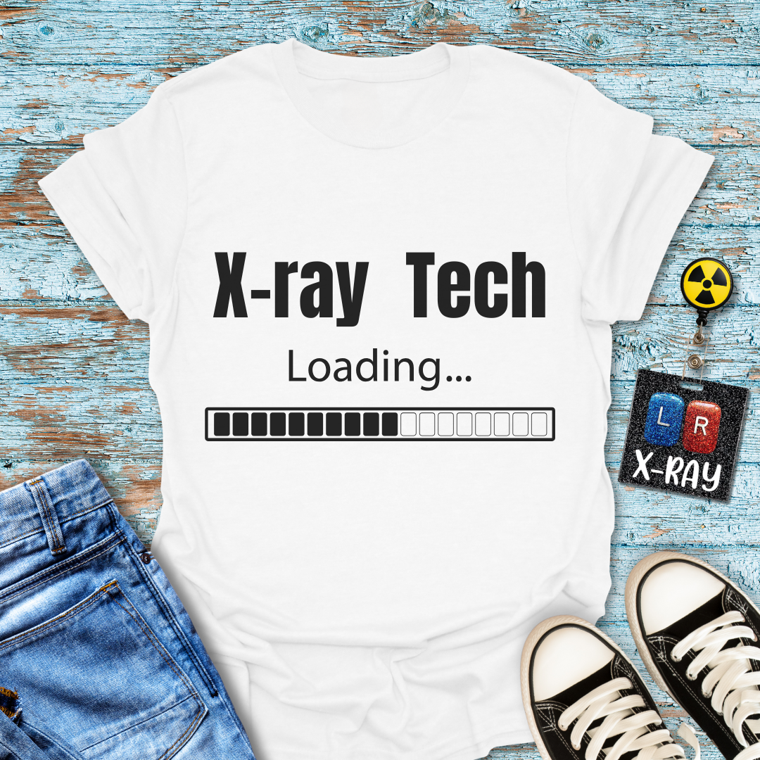 "X-Ray Tech Loading..." T-Shirt