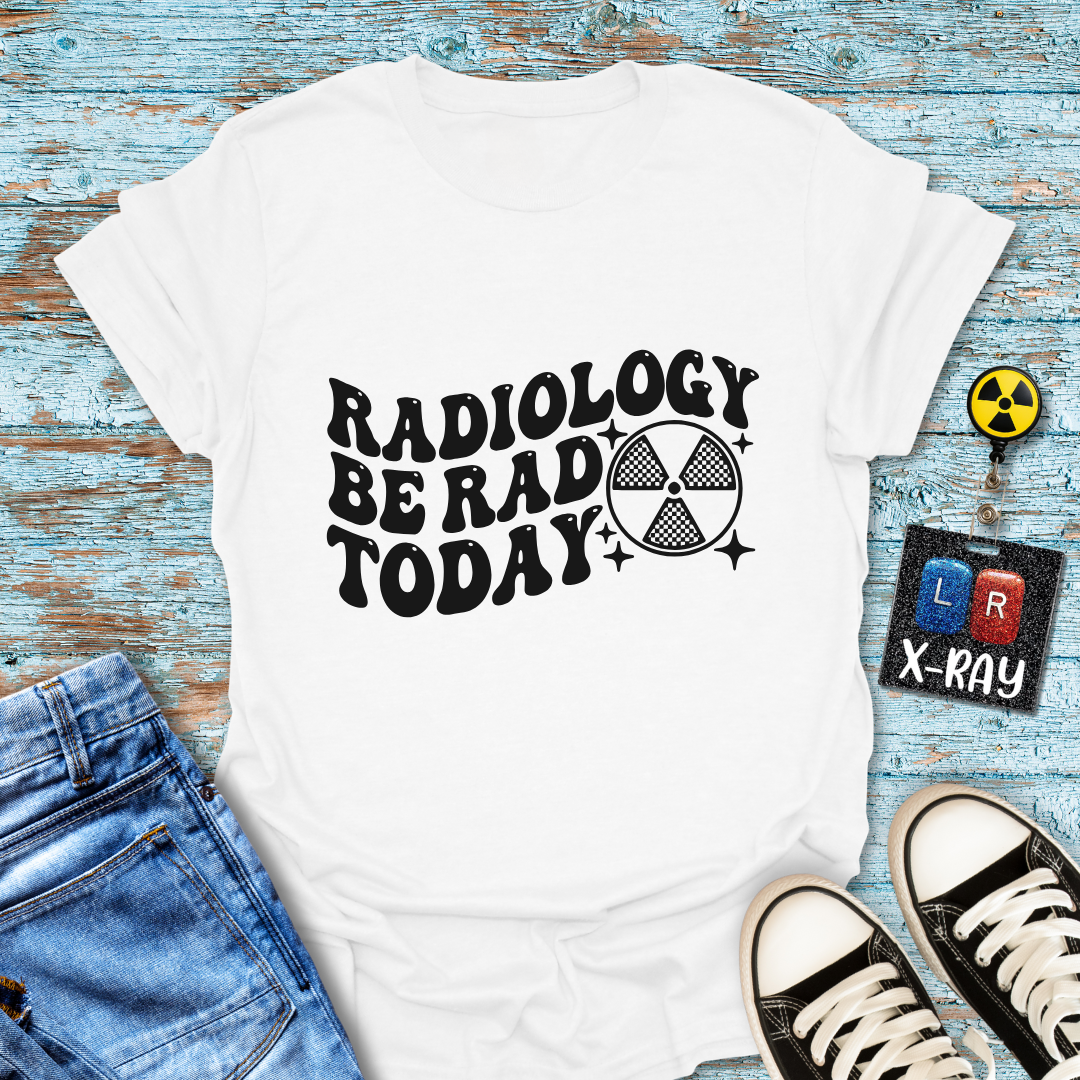 "Be Rad Today" T-Shirt