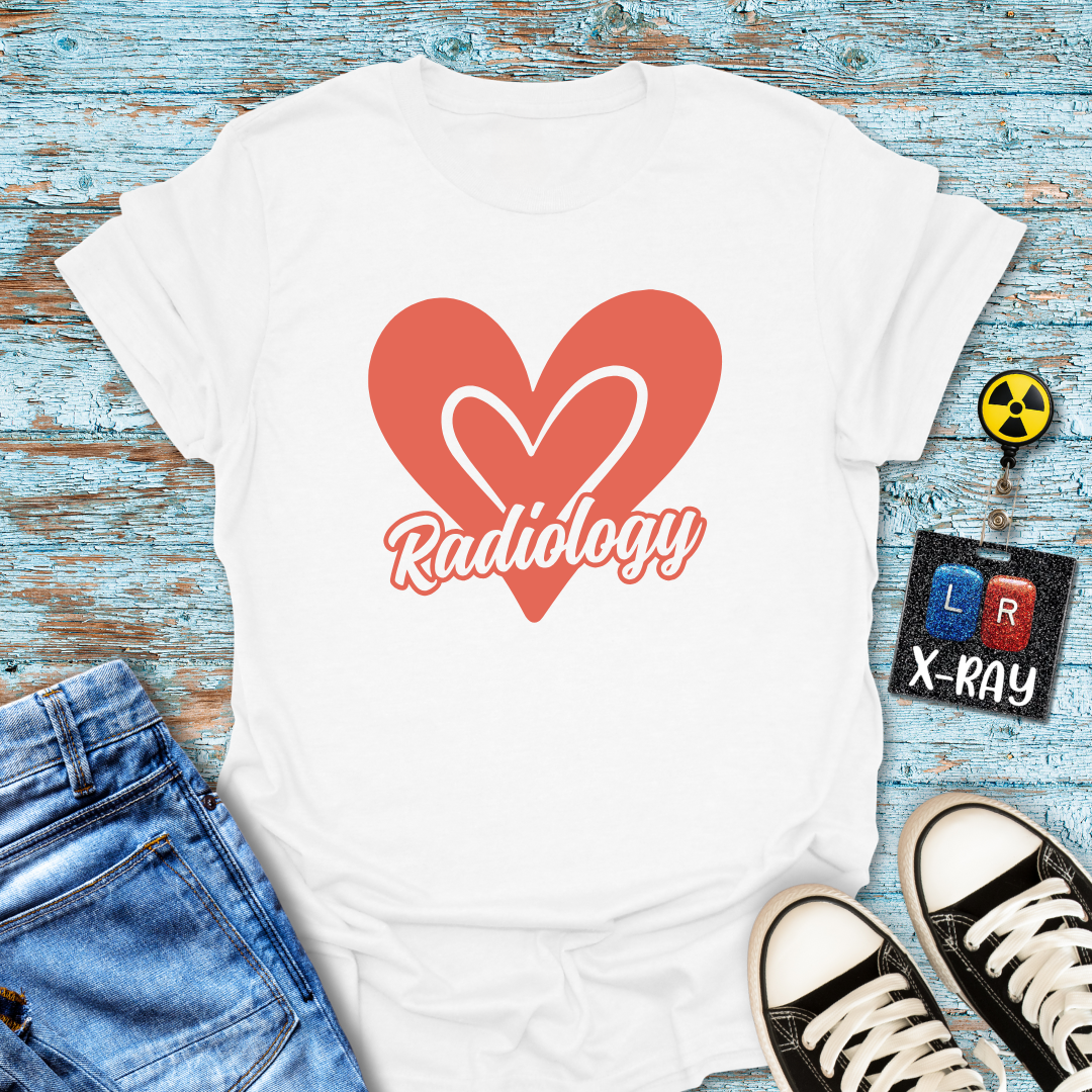 "For the Love of Radiology" T-shirt