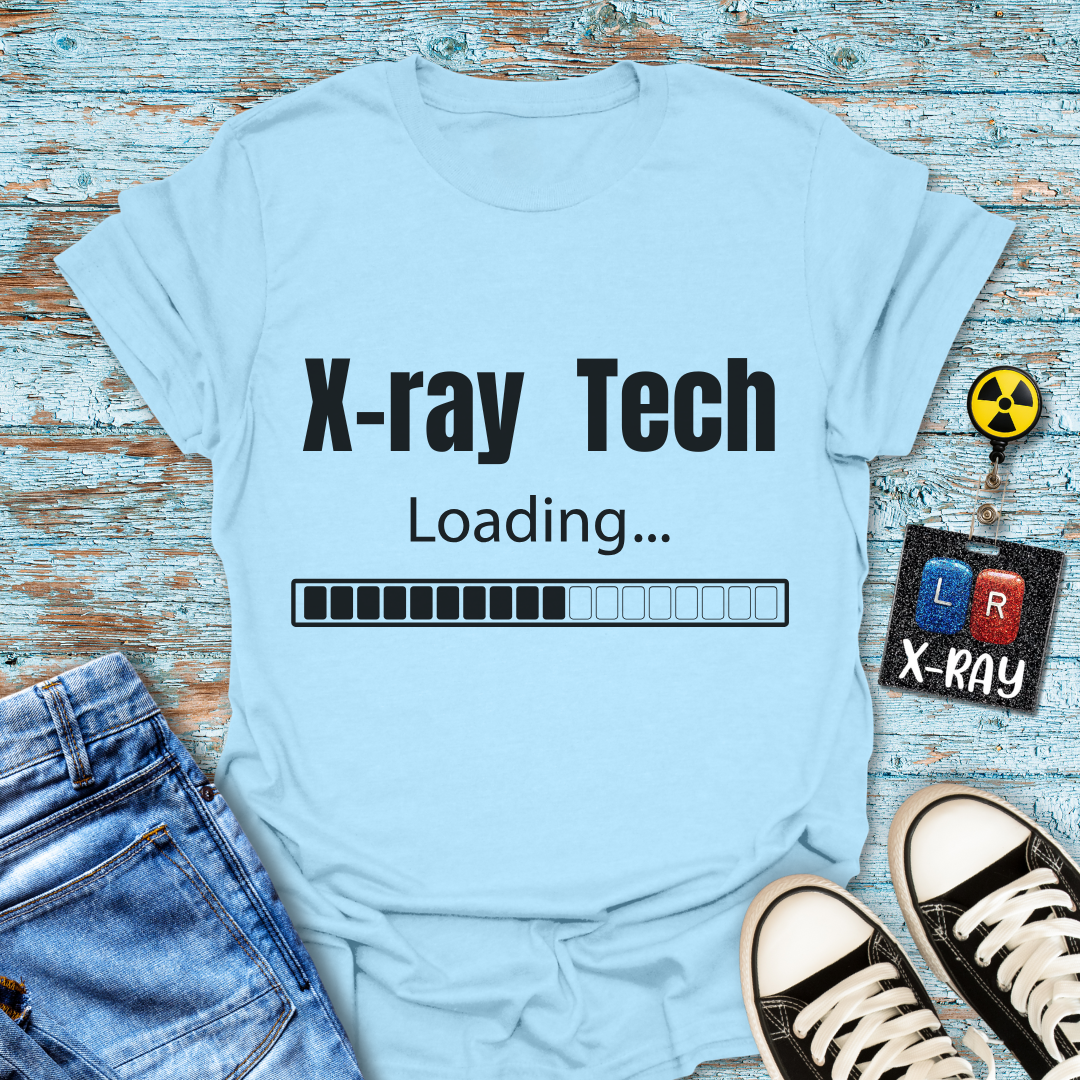 "X-Ray Tech Loading..." T-Shirt