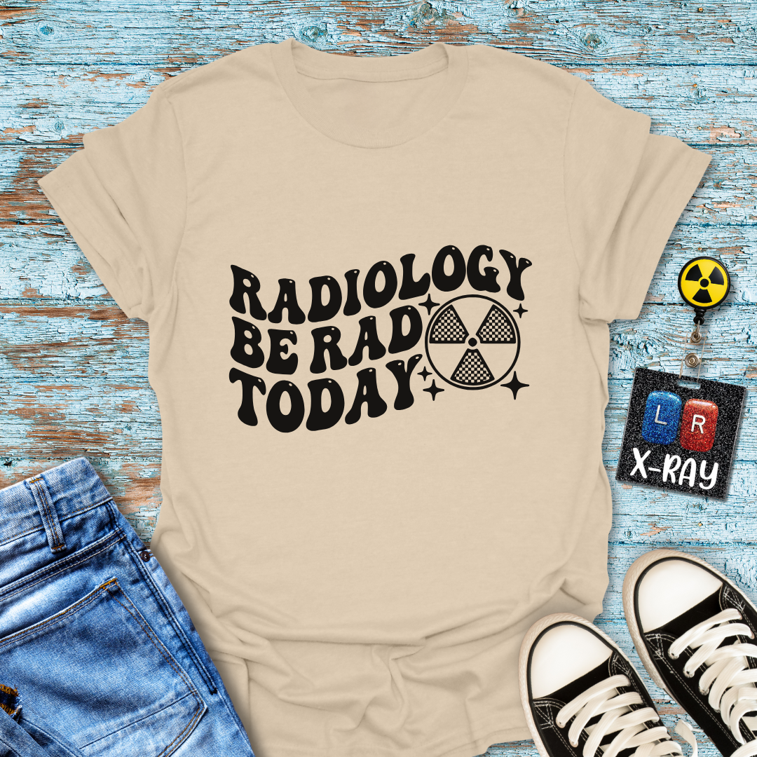 "Be Rad Today" T-Shirt