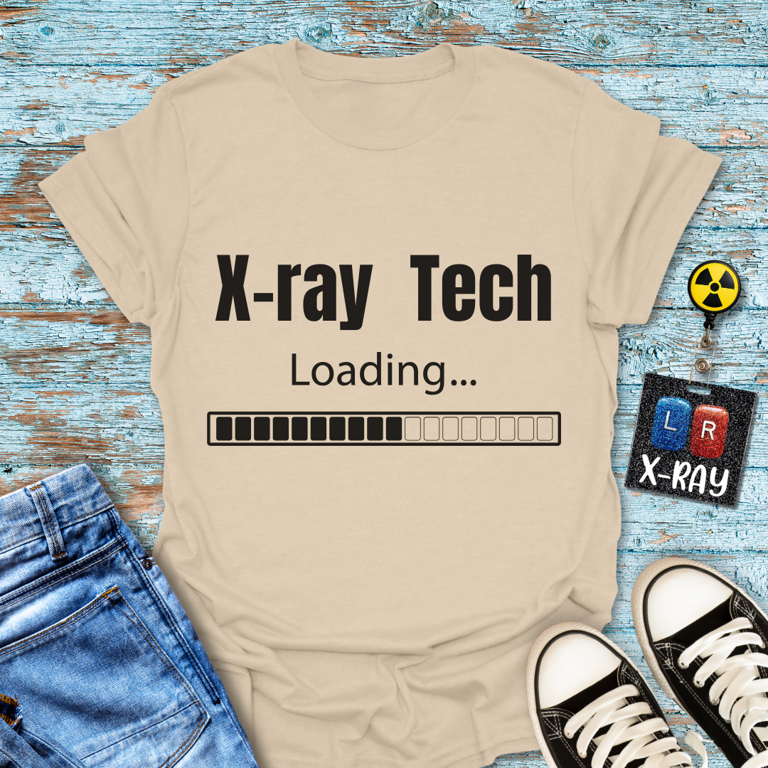 "X-Ray Tech Loading..." T-Shirt