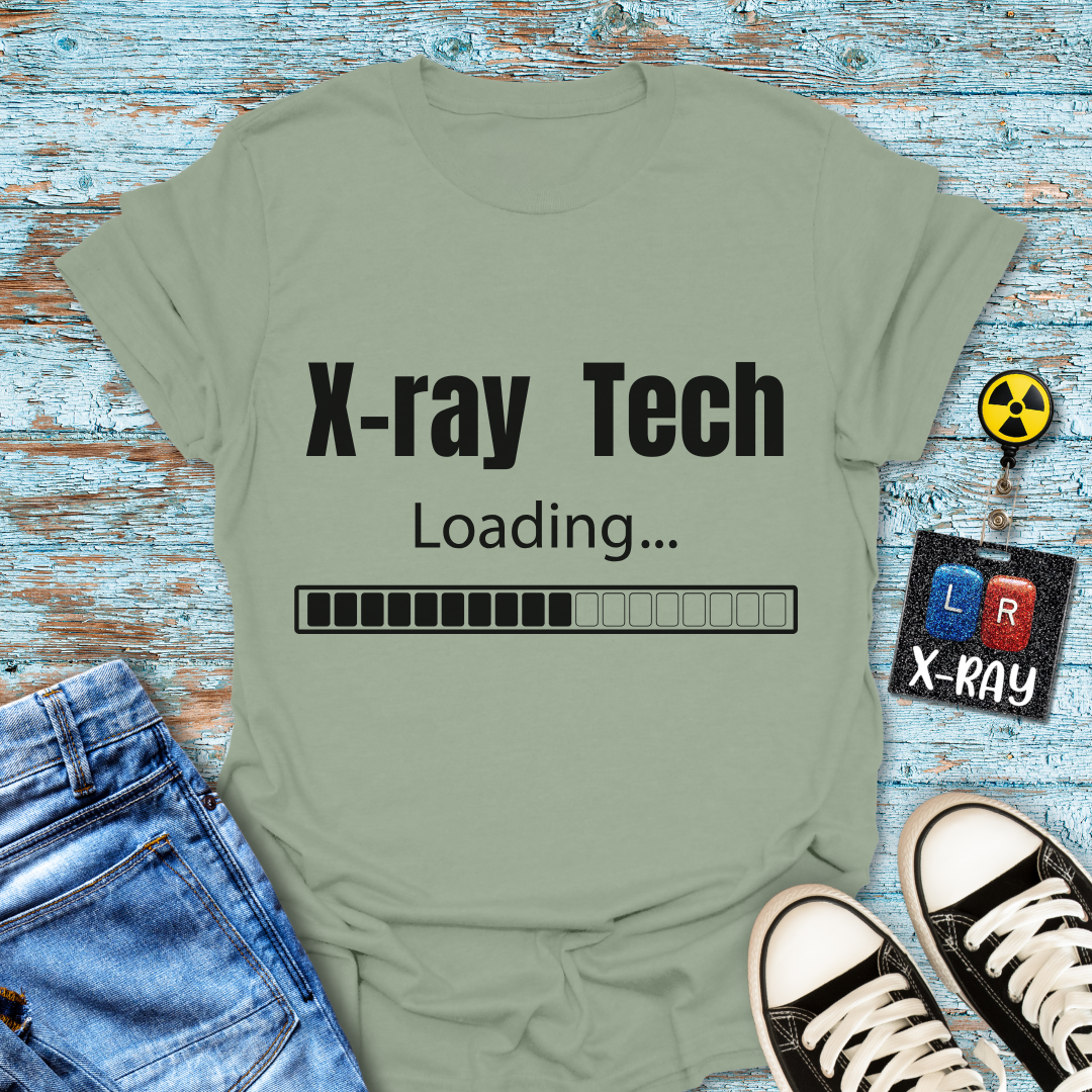 "X-Ray Tech Loading..." T-Shirt