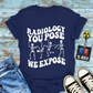 "You Pose Dance Moves" T-Shirt