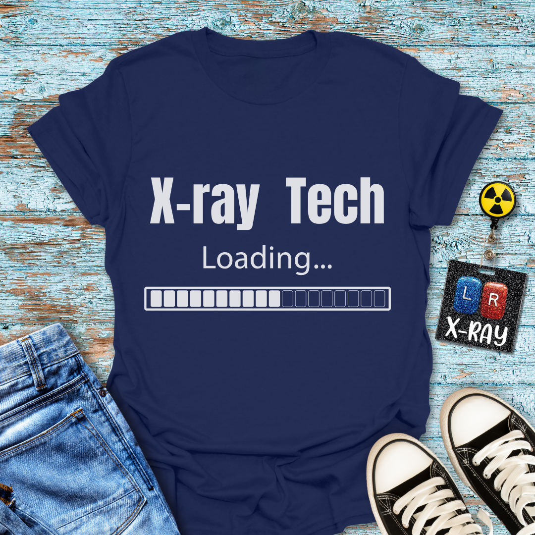 "X-Ray Tech Loading..." T-Shirt