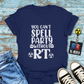 "You Can’t Spell Party Without RT" T-Shirt – Because X-ray Techs Know How to Have a Blast