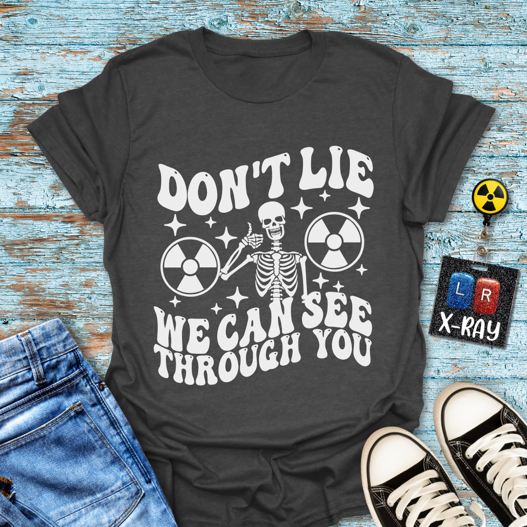"Don't Lie" T-Shirt