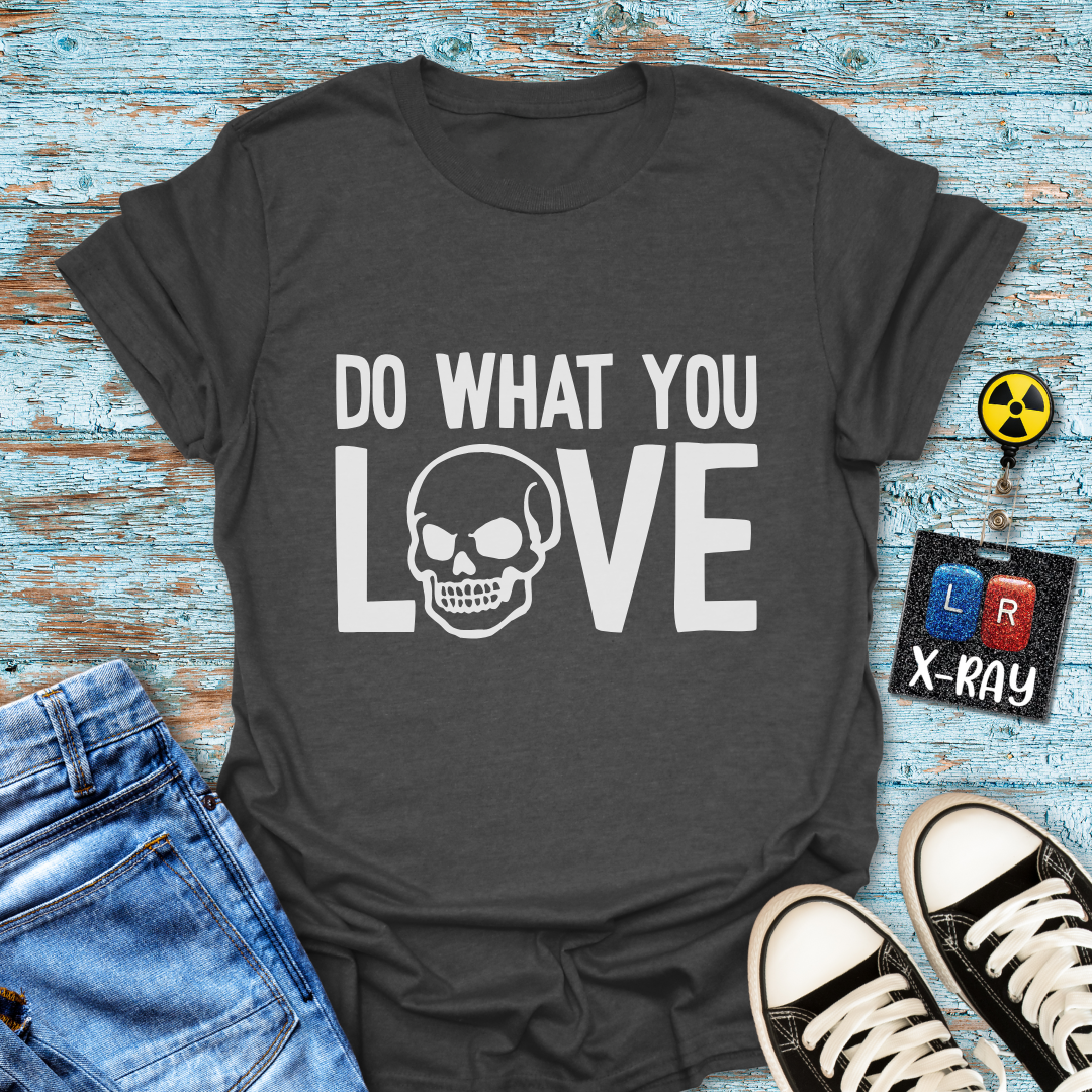 "Do What You Love" T-shirt