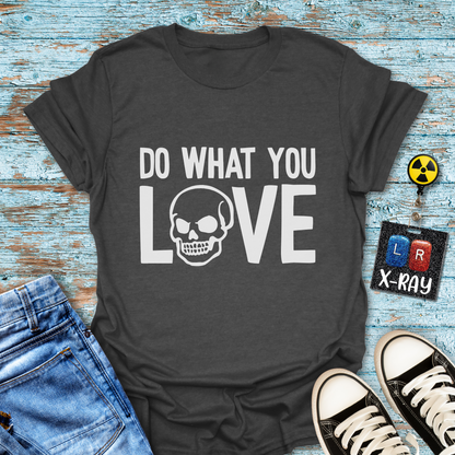 "Do What You Love" T-shirt