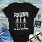"Positioning Patients is Cardio" T-Shirt