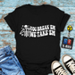 "You Break 'Em We Take 'Em" T-Shirt
