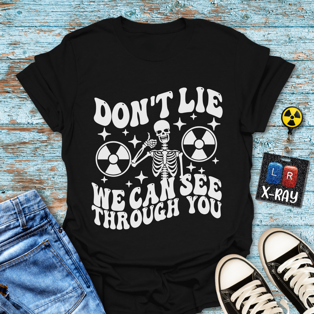 "Don't Lie" T-Shirt