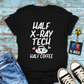 "Half Coffee" T-Shirt