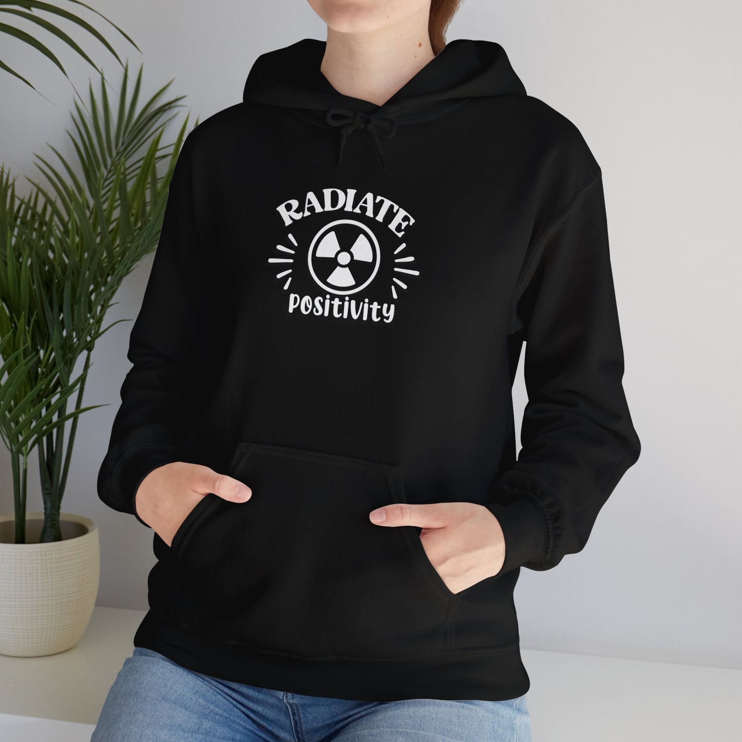 "Radiate Positivity" Hoodie – Stay Warm While You Literally Radiate