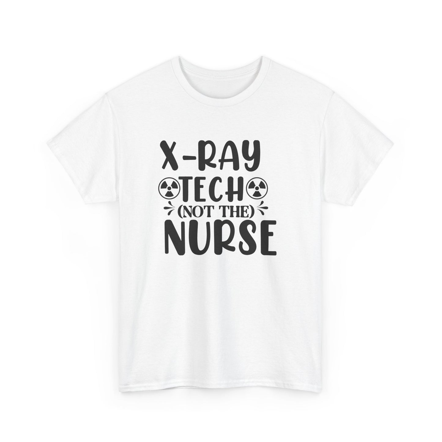 "X-Ray Tech, Not the Nurse" Tee – Let’s Clear That Up, Shall We?