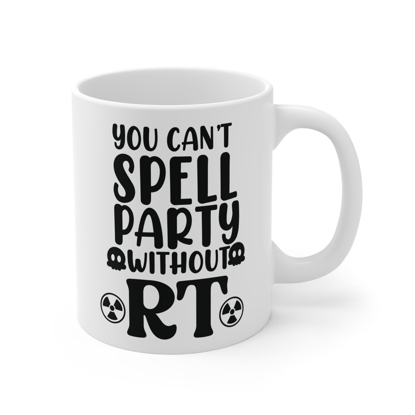 "You Can’t Spell Party Without RT" Mug – Sip, Scan, and Party On