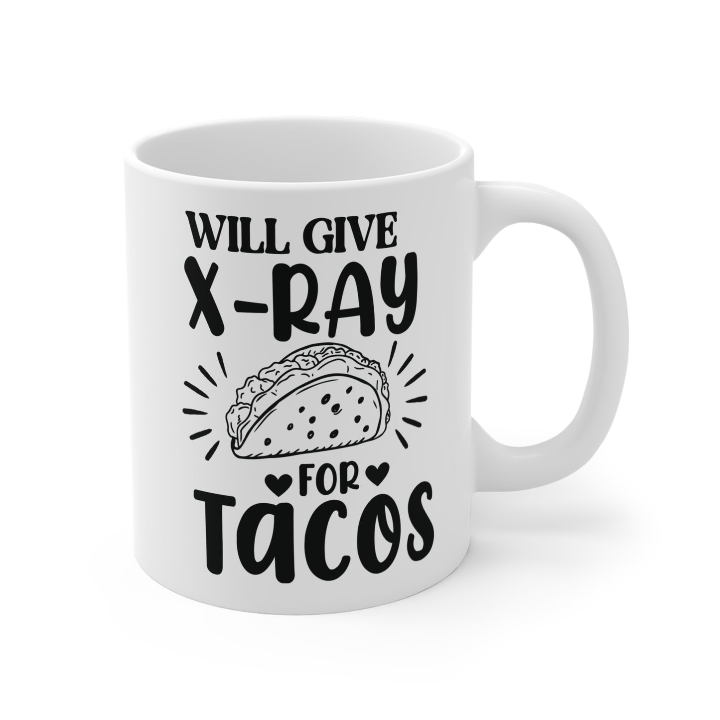 "Will Give X-Ray for Tacos" Mug – The Ultimate Trade Deal