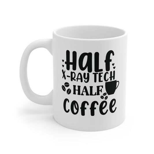 "Half X-Ray Tech, Half Coffee" Mug – Powered by Bones and Beans