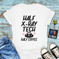 "Half Coffee" T-Shirt