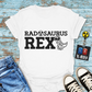 "Radosaurus Rex" T-Shirt