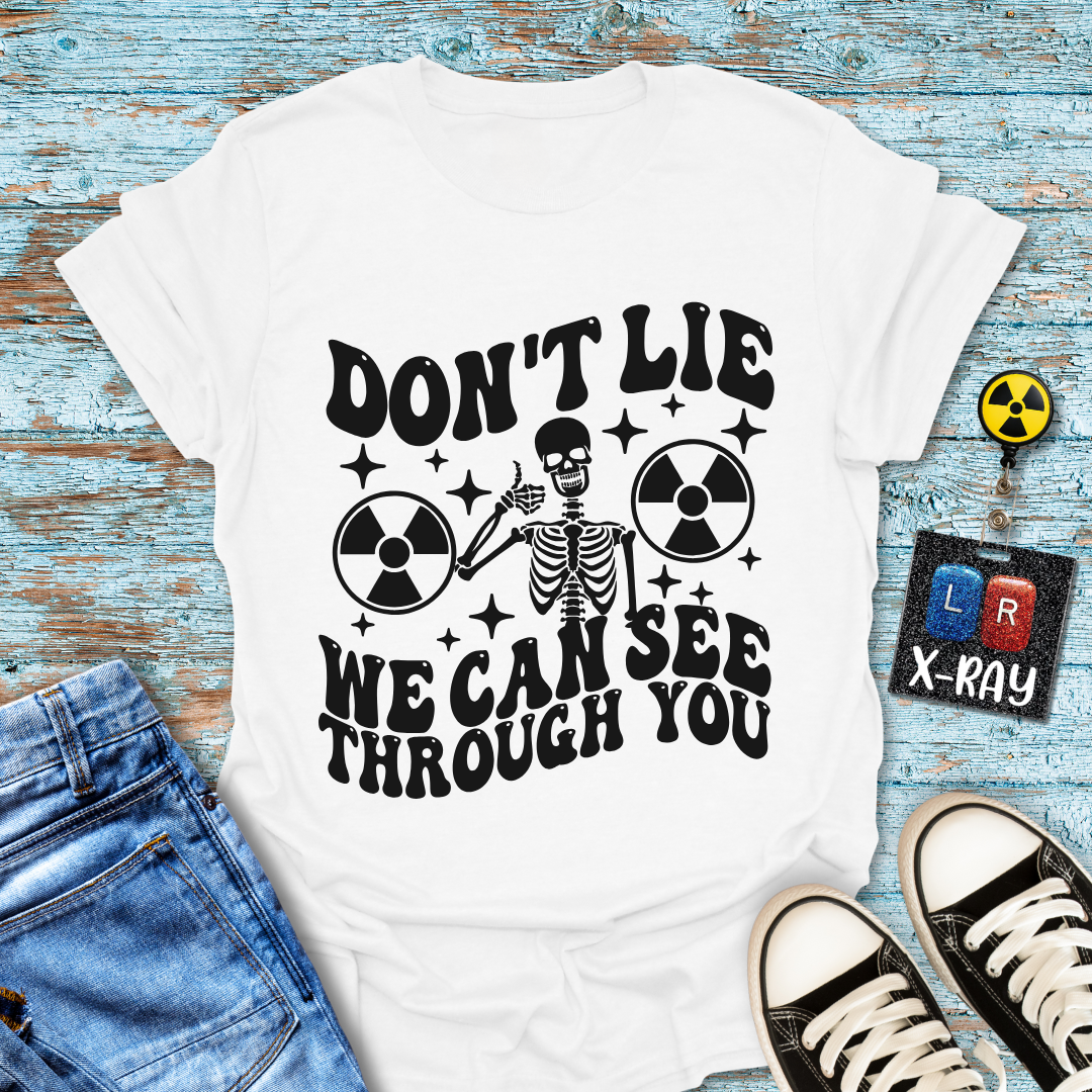 "Don't Lie" T-Shirt