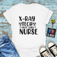 "X-Ray Tech, Not the Nurse" Tee – Let’s Clear That Up, Shall We?
