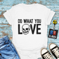 "Do What You Love" T-shirt