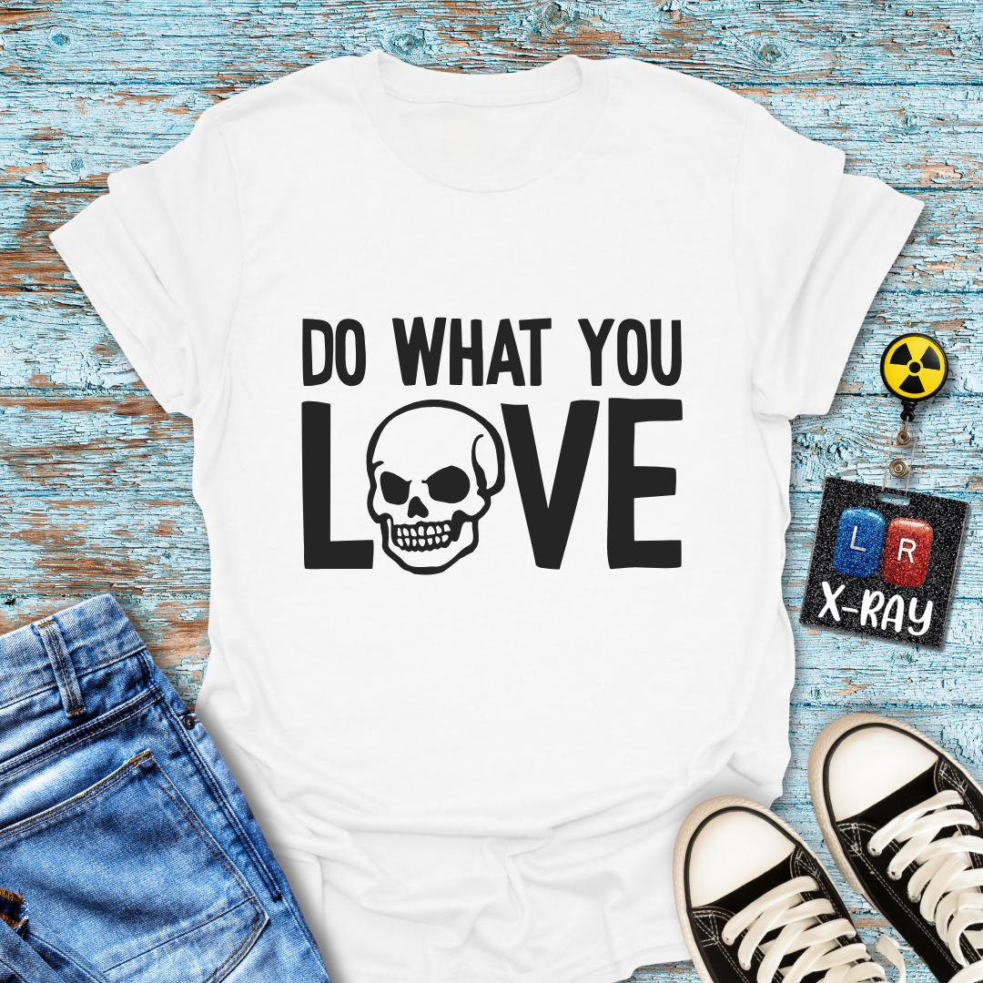 "Do What You Love" T-shirt