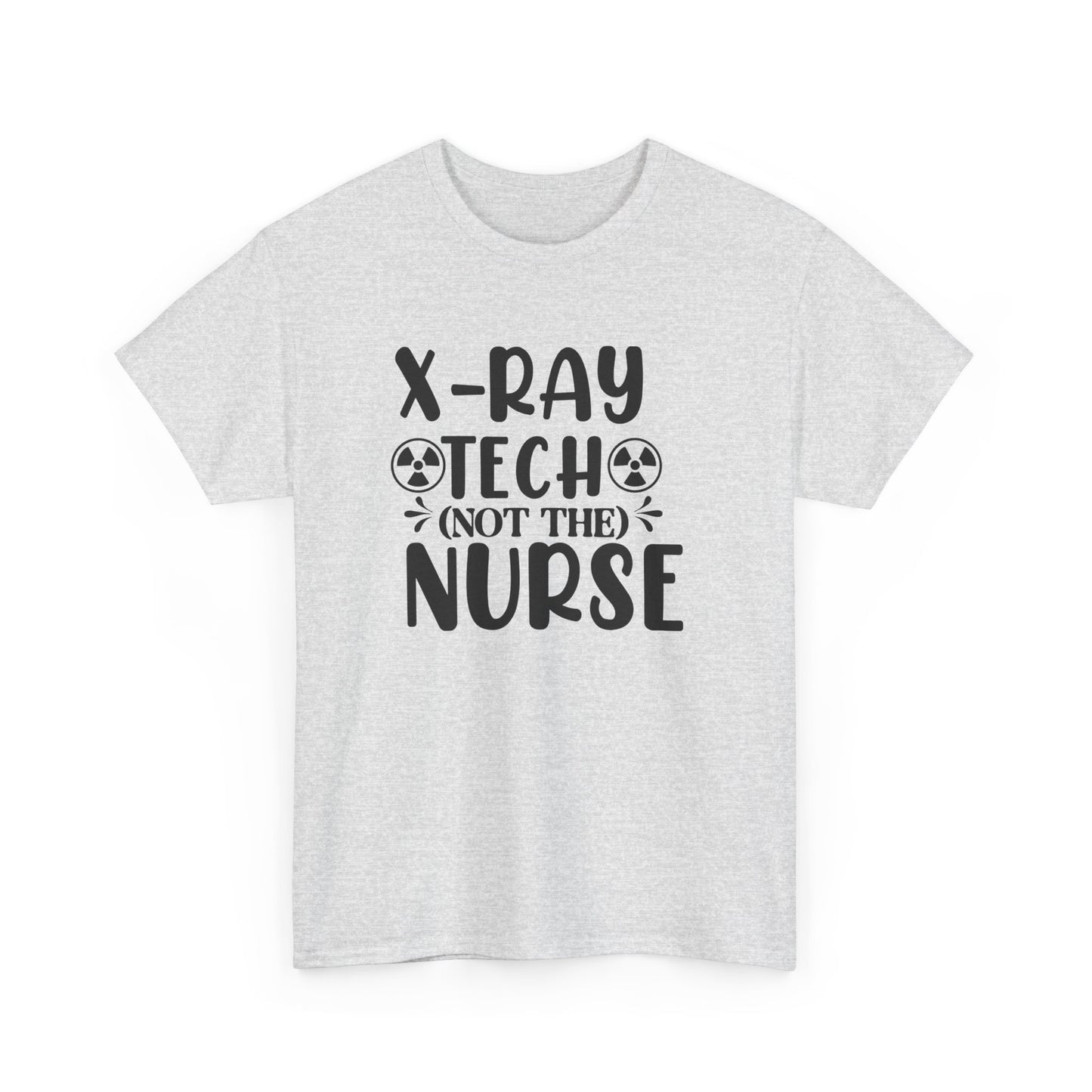 "X-Ray Tech, Not the Nurse" Tee – Let’s Clear That Up, Shall We?