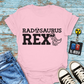 "Radosaurus Rex" T-Shirt