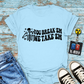 "You Break 'Em We Take 'Em" T-Shirt