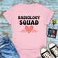 "Radiology Squad Love" T-shirt