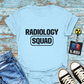"Official Radiology Squad" T-Shirt