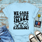 "We Care About Your Image" T-Shirt