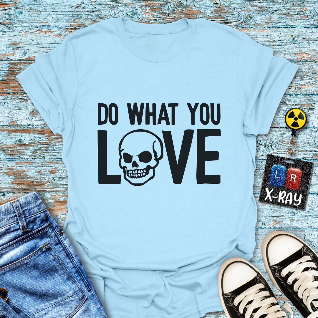 "Do What You Love" T-shirt