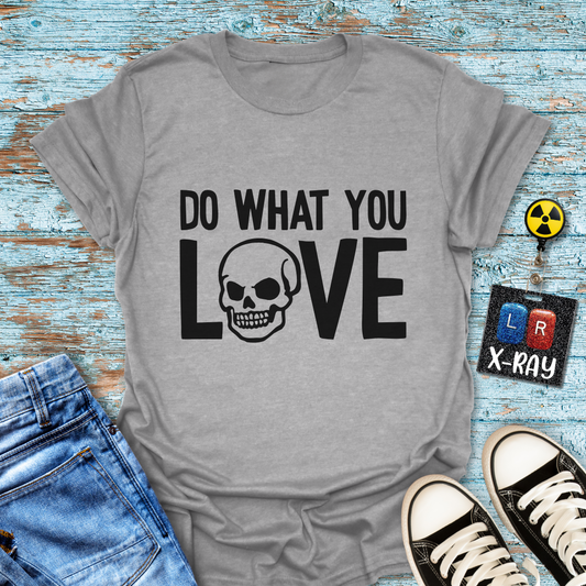 "Do What You Love" T-shirt