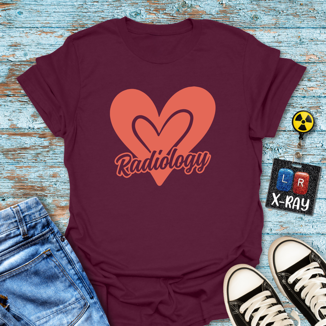 "For the Love of Radiology" T-shirt