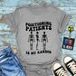 "Positioning Patients is Cardio" T-Shirt