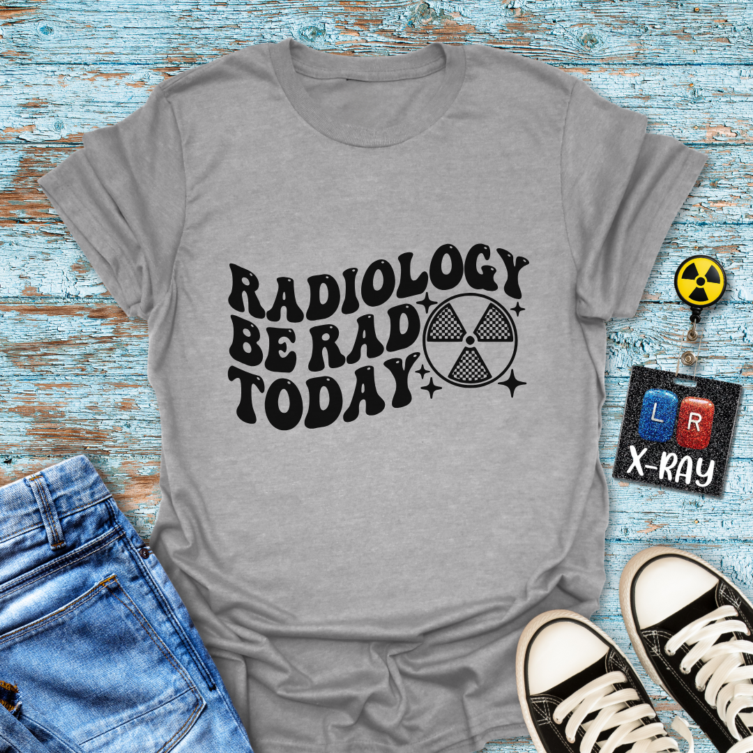 "Be Rad Today" T-Shirt