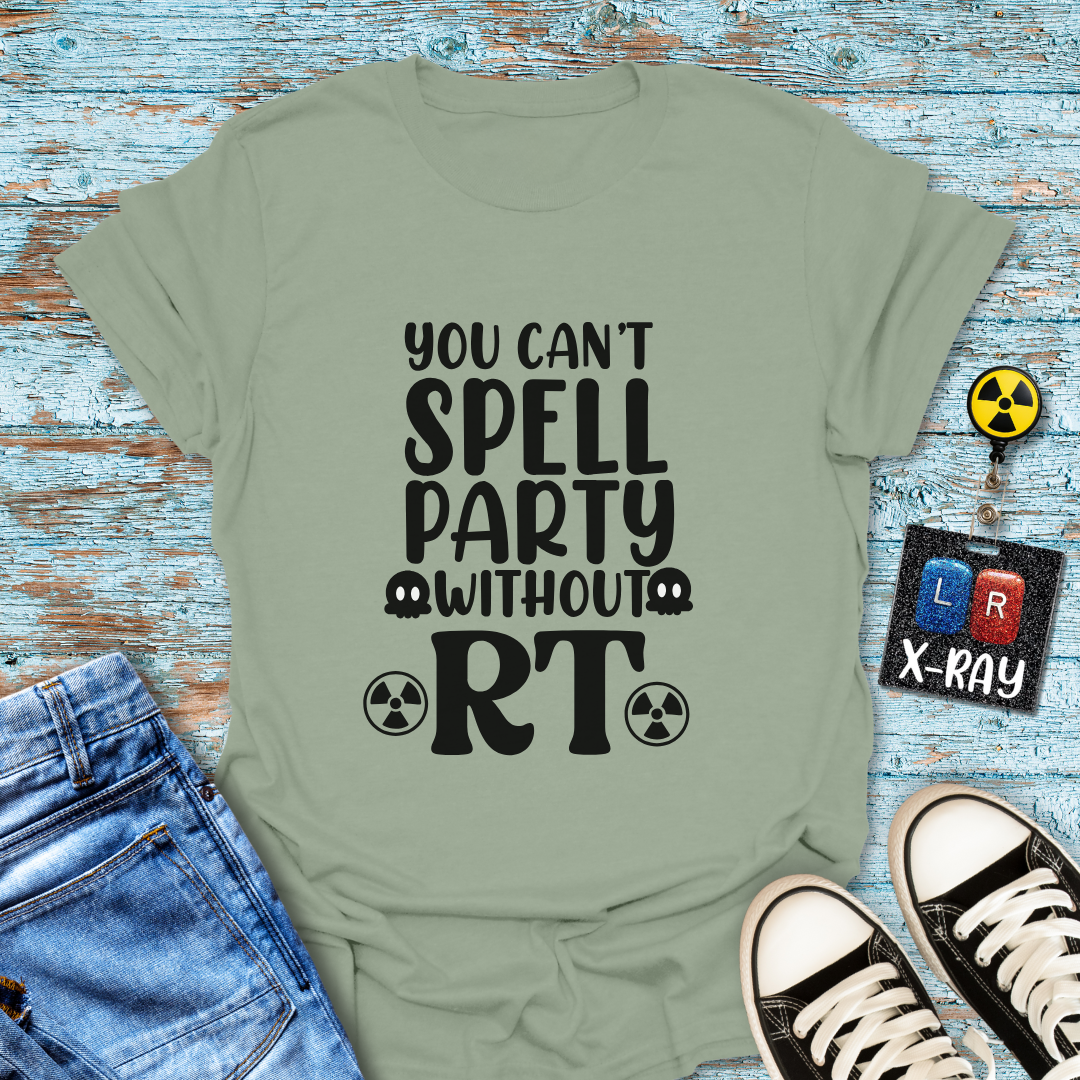 "You Can’t Spell Party Without RT" T-Shirt – Because X-ray Techs Know How to Have a Blast