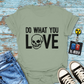 "Do What You Love" T-shirt