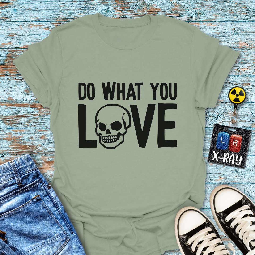 "Do What You Love" T-shirt