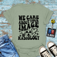 "We Care About Your Image" T-Shirt