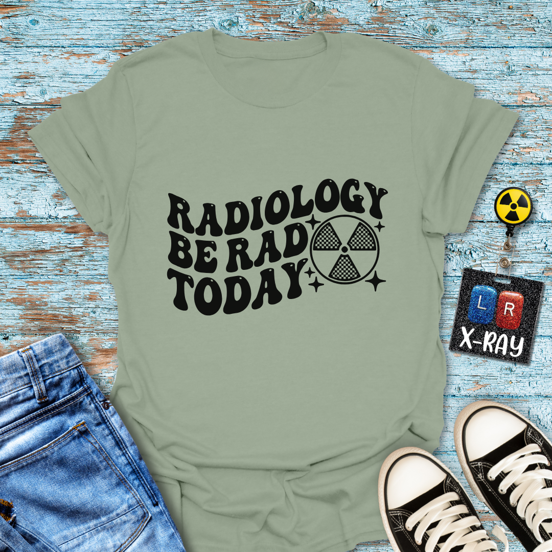 "Be Rad Today" T-Shirt