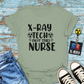 "X-Ray Tech, Not the Nurse" Tee – Let’s Clear That Up, Shall We?