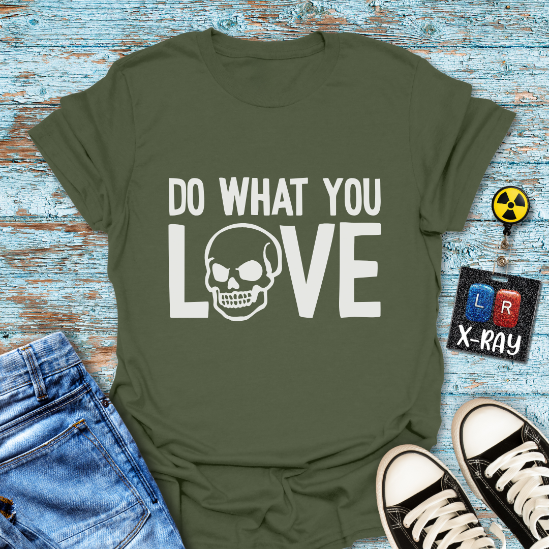 "Do What You Love" T-shirt